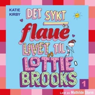 Det sykt flaue livet til Lottie Brooks – Katie Kirby, lydbokens omslag