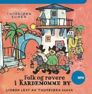 Folk og røvere i Kardemomme by – Thorbjørn Egner, lydbokens omslag